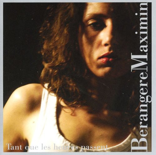 Berengere Maximin: Tant Que Les Heures Passent  [ CD ]