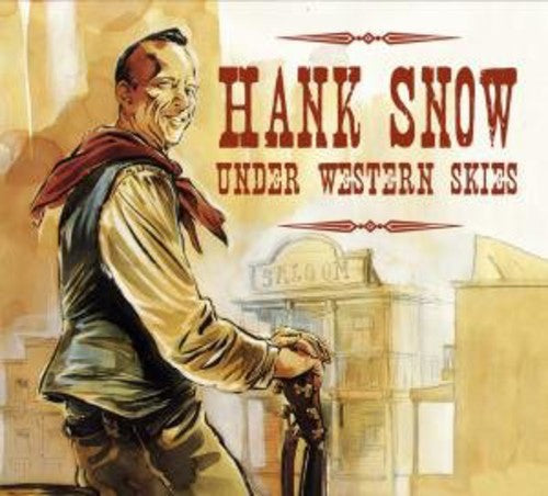 Hank Snow: Under Western Skies  [ CD ]