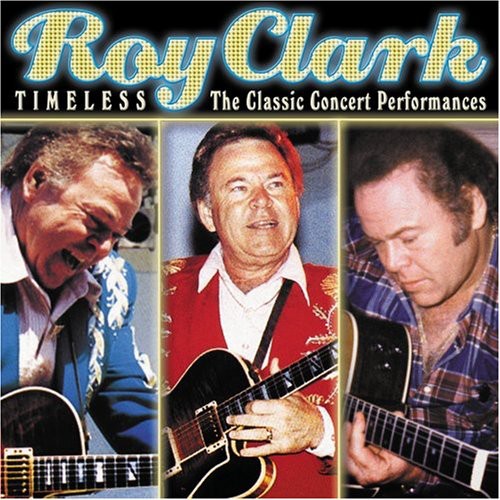 Roy Clark: Timeless: The Classic Concert Performances  [ CD ]