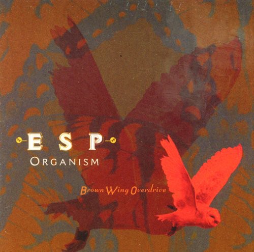 Brown Wing Overdrive: Esp Organism  [ CD ]
