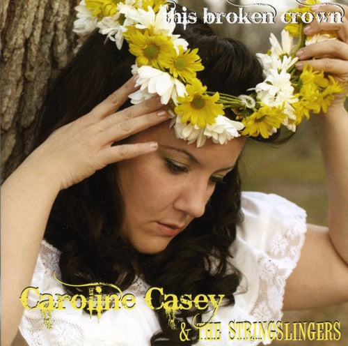 Caroline Casey & the Stringslingers: This Broken Crown  [ CD ]