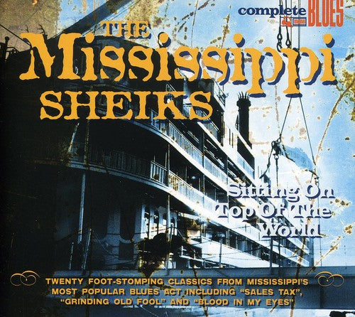 Mississippi Sheiks: The Sitting On Top Of The World  [ CD ]