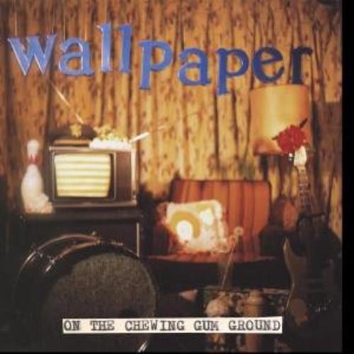 Wallpaper- On the Chewing Gum Ground - LP