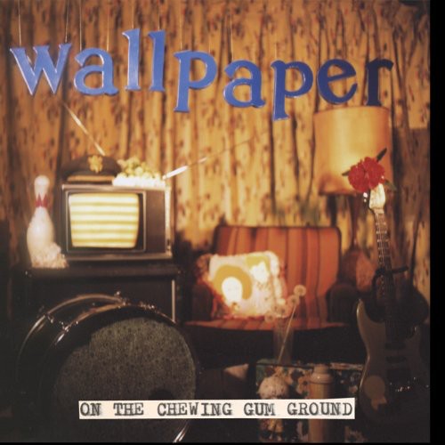 Wallpaper: On the Chewing Gum Ground  [ CD ]