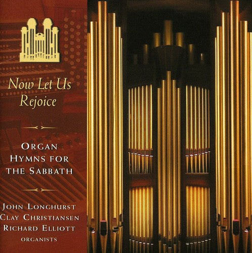 Mormon Tabernacle Choir: Now Let Us Rejoice Organ Hymns for the Sabbath  [ CD ]