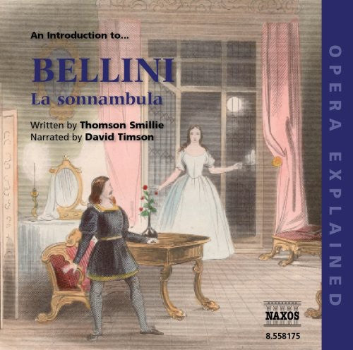 V. Bellini: Introduction to Sonnambula: Opera Explained  [ CD ]