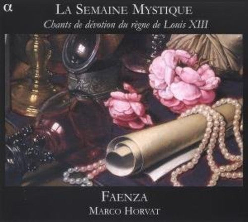 Faenza: Chants de Devotion Du Regne de Louis Xiii  [ CD ]