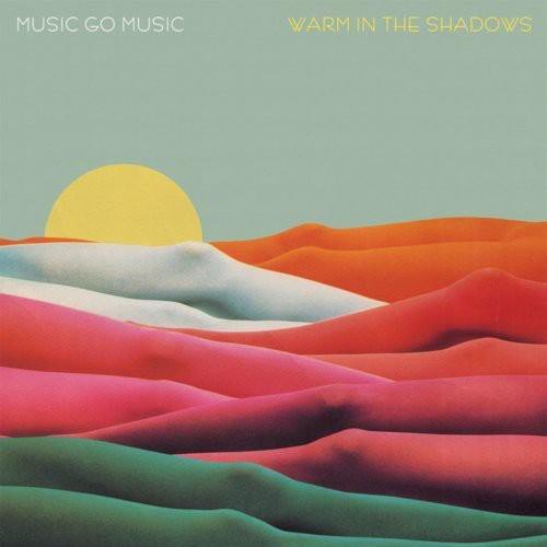 Music Go Music- Warm in the Shadows - LP