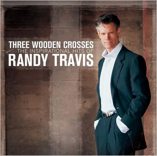 Randy Travis: Three Wooden Crosses: The Inspirational Hits Of Randy Travis  [ CD ]
