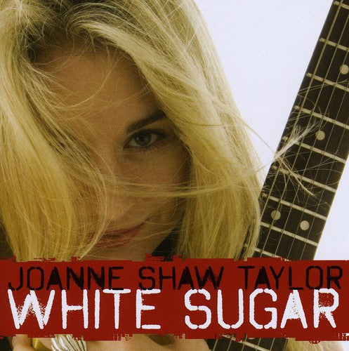 Joanne Shaw Taylor: White Sugar  [ CD ]