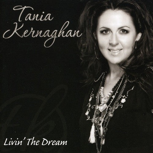 Tania Kernaghan: Livin the Dream  [ CD ]