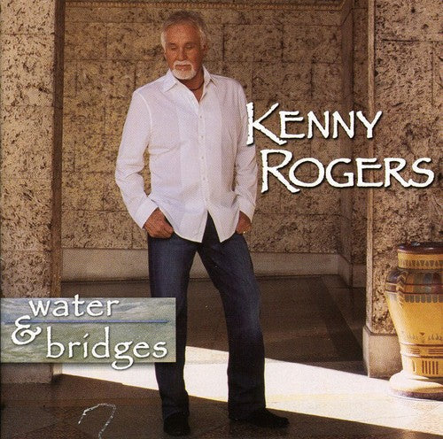 Kenny Rogers: Water & Bridges  [ CD ]