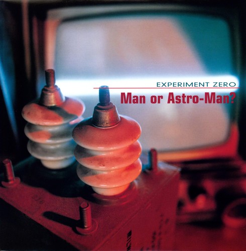 Man Or Astro-Man?- Experiment Zero - LP