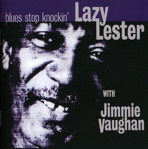 Lazy Lester with Jimmie Vaughan: Blues Stop Knockin  [ CD ]