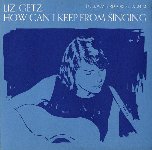 Liz Getz: How Can I Keep from Singing  [ CD ]