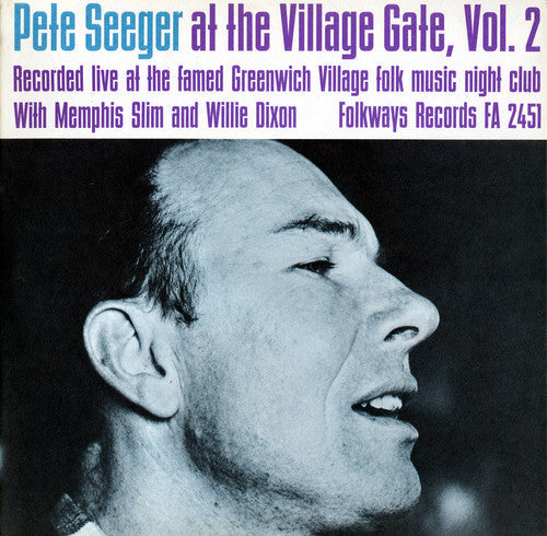 Pete Seeger: Village Gate with Memphis Slim and Willie Dixon 2  [ CD ]