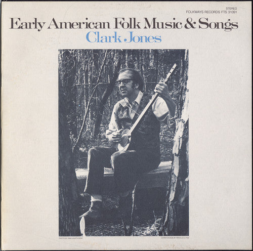 Clark Jones: Early American Folk Music and Songs  [ CD ]