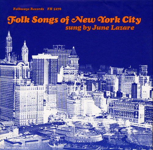 June Lazare: Folk Songs of New York City, Vol. 1  [ CD ]