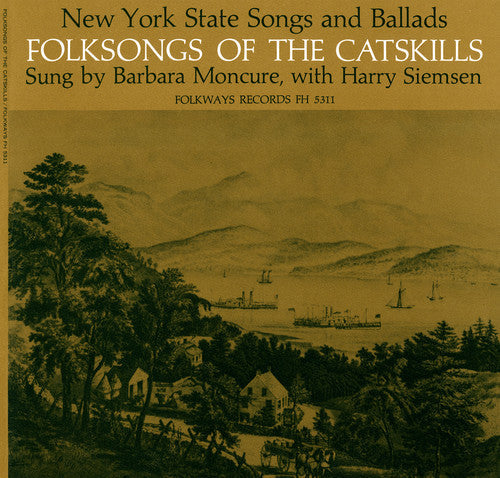 Barbara Moncure: Folk Songs of the Catskills (New York)  [ CD ]