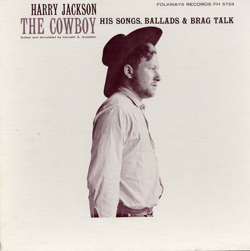 Harry Jackson: The Cowboy: His Songs, Ballads and Brag Talk  [ CD ]