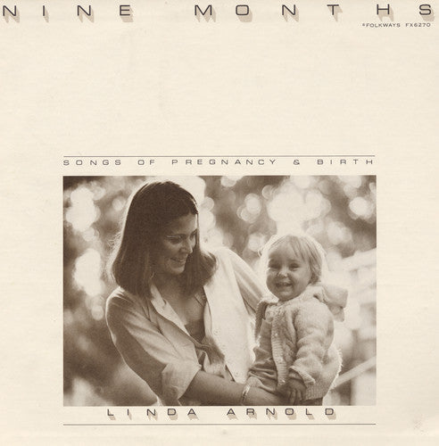 Linda Arnold: Nine Months: Songs of Pregnancy and Birth  [ CD ]