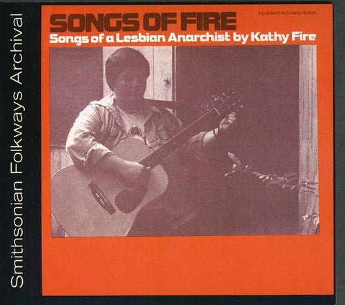 Kathy Fire: Songs of Fire: Songs of a Lesbian Anarchist  [ CD ]