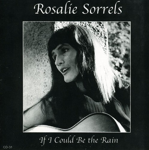 Rosalie Sorrels: If I Could Be the Rain  [ CD ]