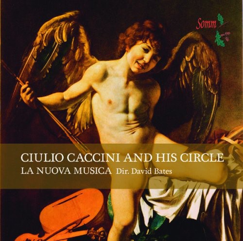 La Nuova Musica: Guilo Caccini & His Circle  [ CD ]
