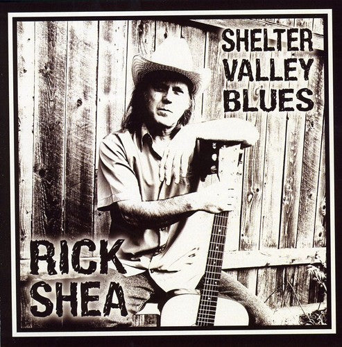 Rick Shea: Shelter Valley Blues  [ CD ]