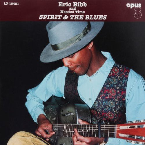Eric Bibb & Needed Time: Spirit and The Blues [ LP ]