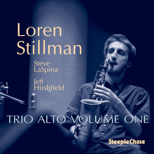 Loren Stillman: Trio Alto, Vol. 1  [ CD ]