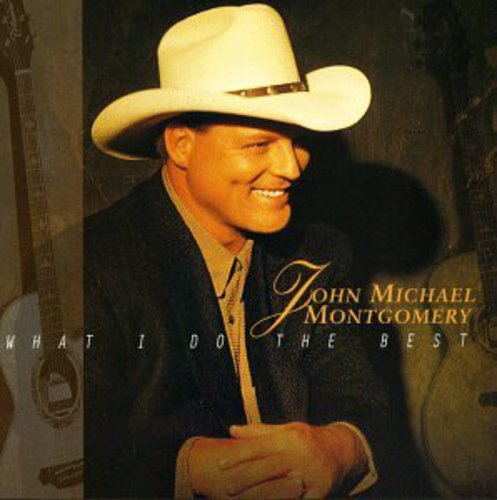 John Michael Montgomery: What I Do the Best  [ CD ]