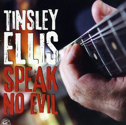 Tinsley Ellis: Speak No Evil  [ CD ]
