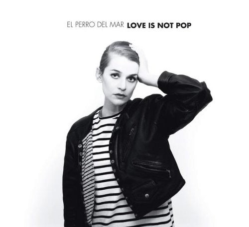 El Perro del Mar: Love Is Not Pop  [ CD ]