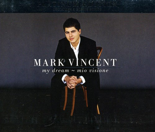 Mark Vincent: My Dream Mio Visione: Platinum Edition  [ CD ]