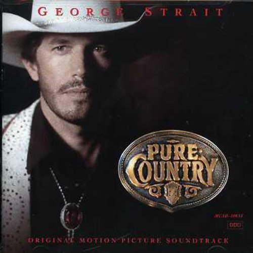 George Strait: Pure Country (Original Motion Picture Soundtrack)  [ CD ]