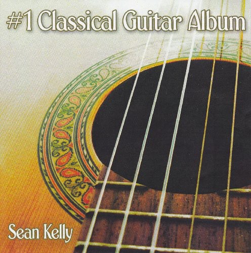 Sean Kelly: #1 Classical Guitar Album  [ CD ]