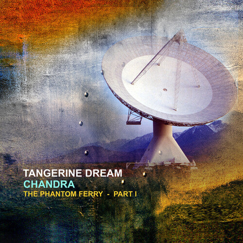 Tangerine Dream: Chandra - The Phantom Ferry Part 1  [ CD ]