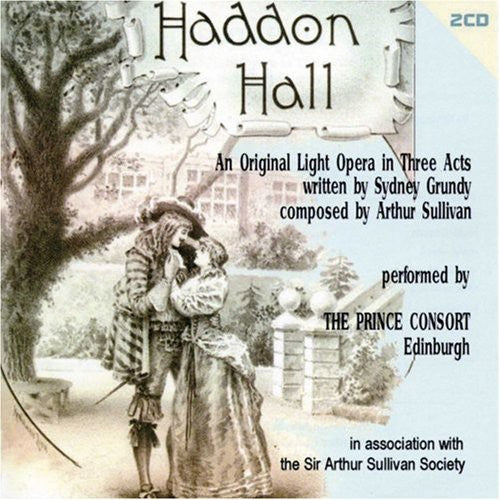Prince Consort Orchestra: Grundy/Sullivan : Haddon Hall  [ CD ]