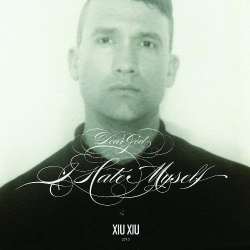 Xiu Xiu: Dear God, I Hate Myself  [ CD ]
