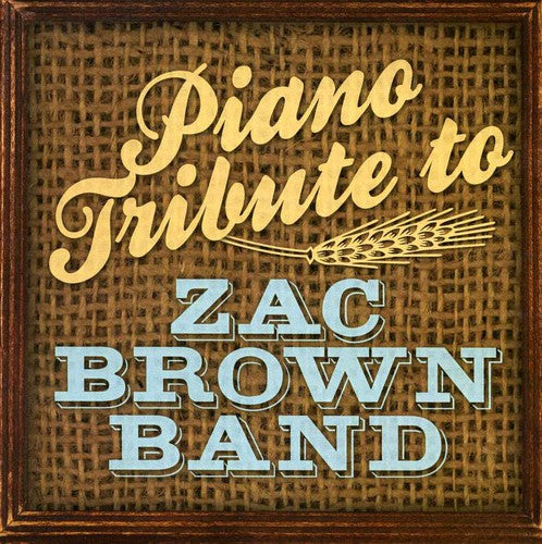 Piano Tribute: Piano Tribute to Zac Brown Band  [ CD ]