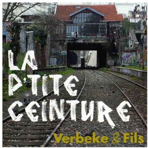 Verbeke & Fils: La P'Tite Ceinture  [ CD ]