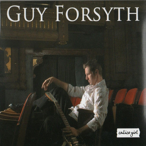 Guy Forsyth: Calico Girl  [ CD ]