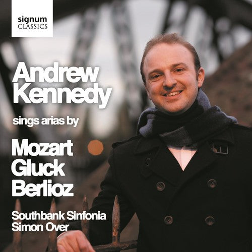 Andrew Kennedy: Sings Arias By Mozart Berlioz & Gluck  [ CD ]