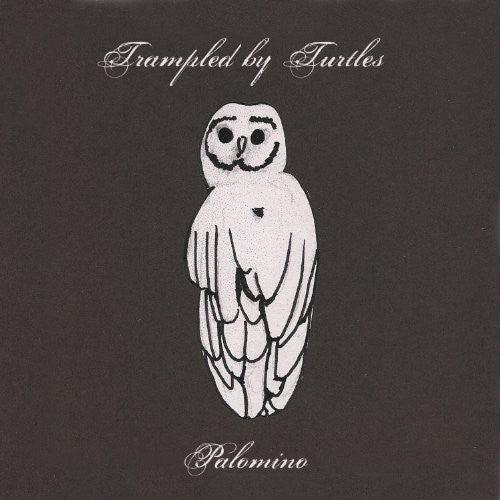 Trampled by Turtles- Palomino - LP