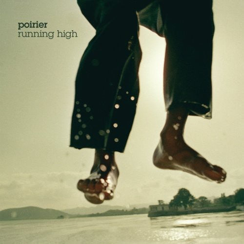 Poirier: Running High  [ CD ]