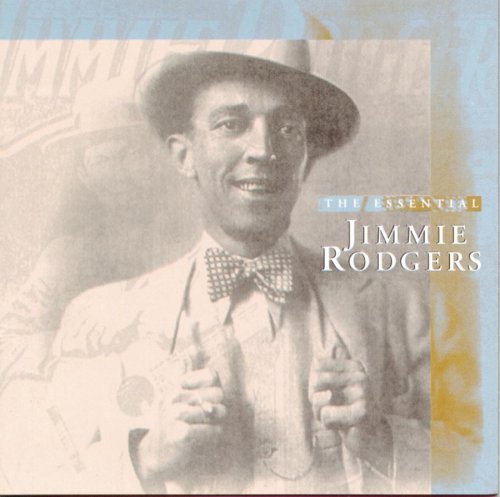 Jimmie Rodgers: The Essential Jimmie Rodgers  [ CD ]