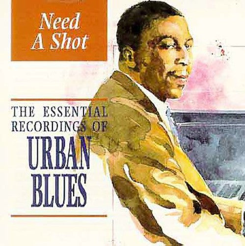 Need a Shot: Essential Recordings Urban Blues / Va: Need a Shot  [ CD ]