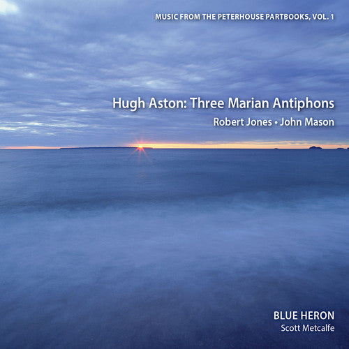 Aston / Jones / Mason: Vol 1 Music from the Peterhouse Partbooks: Three Marian Antiphons  [ CD ]