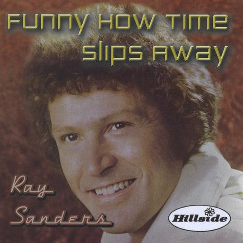 Ray Sanders: Funny How Time Slips Away  [ CD ]